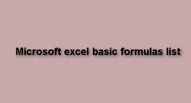 Microsoft excel basic formulas list