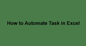 Automate Task in Excel