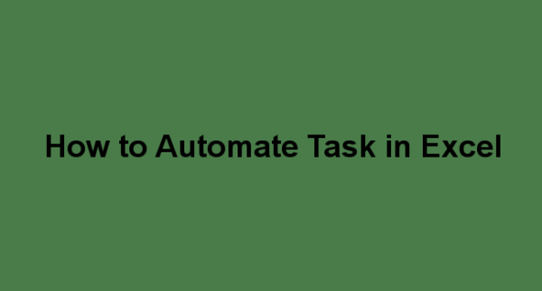 How to Automate Task in Excel | Basic Excel Tutorial