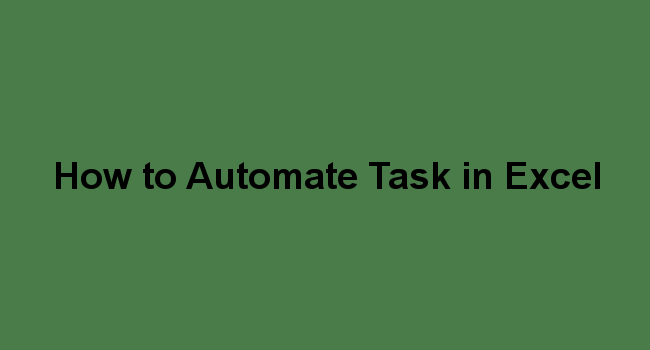 Automate Task in Excel