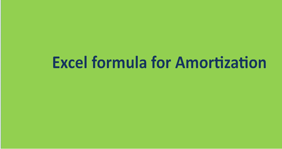 Excel formula for Amortization