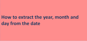 How to extract the year, month and day from the date