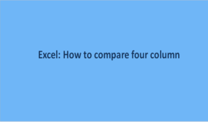 Excel: How to compare four columns