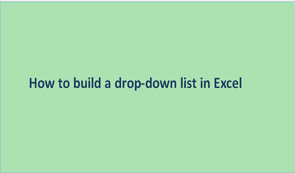 How to build a drop-down list in Excel