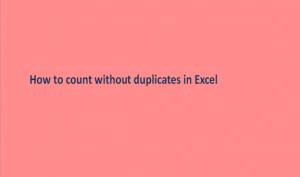 How to count without duplicates in Excel