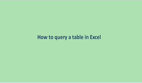 How to query a table in Excel