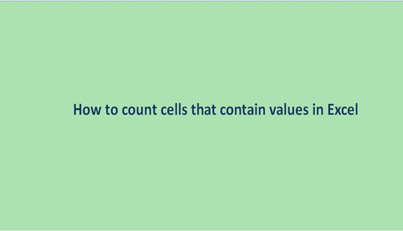 How to count cells that contain values in Excel