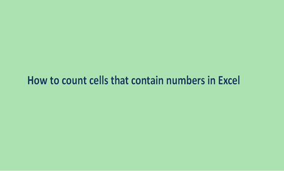 How to count cells that contain numbers in Excel