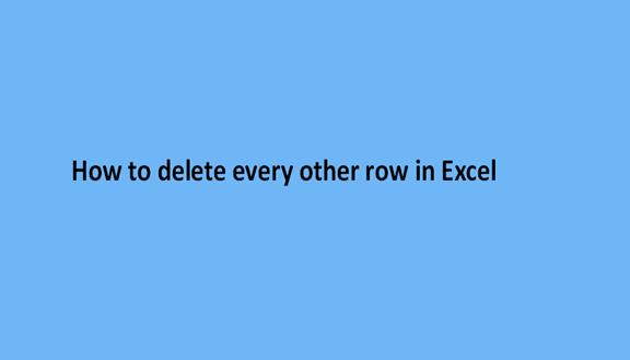 How to delete every other row in Excel