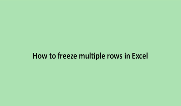 How to freeze multiple rows in Excel