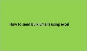 How to send Bulk Emails using excel