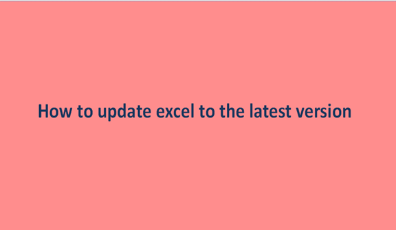 How to update excel to the latest version