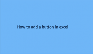 How to add a button in excel