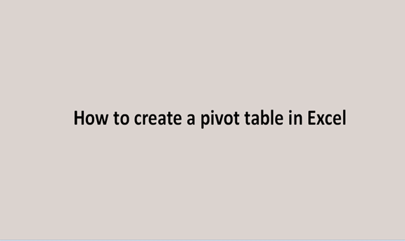 How to create a pivot table in Excel