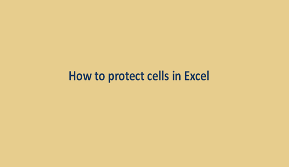 How to protect cells in Excel