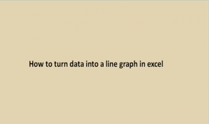 Turning data into a line graph in excel - Excel Tutorial