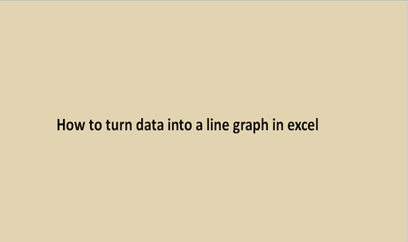 How to turn data into a line graph in excel