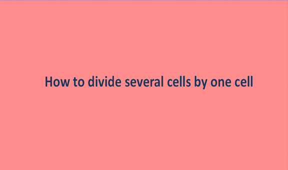 How to divide several cells by one cell