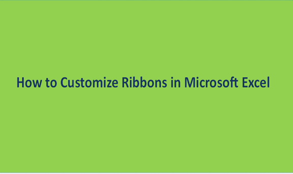 How to Customize Ribbons in Microsoft Excel