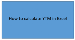 How to calculate YTM in Excel