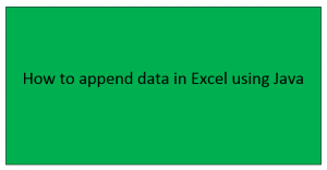 How to append data in Excel using Java