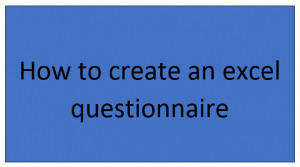 How to create an excel questionnaire