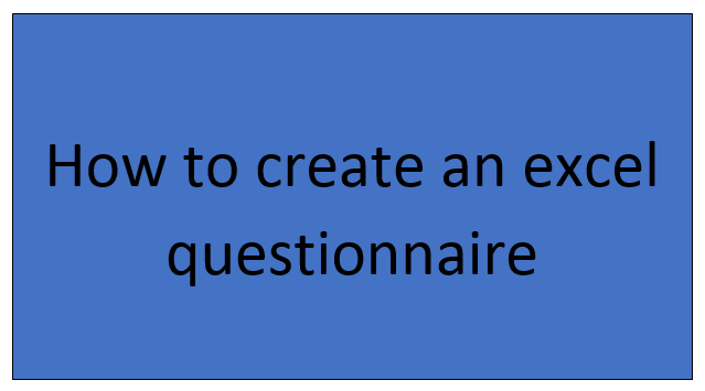 How to create an excel questionnaire