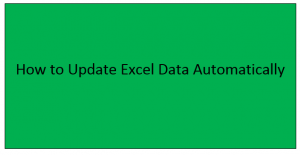 How to Update Excel Data Automatically