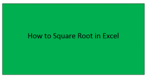 How to Square Root in Excel