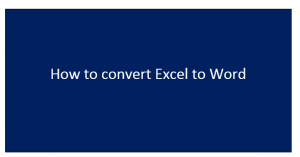 How to convert Excel to Word