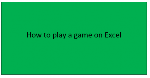 How to play a game on Excel