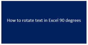 How to rotate text in Excel 90 degrees