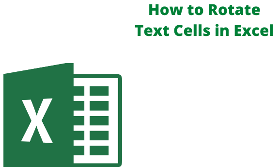 How to Rotate Text Cells in Excel