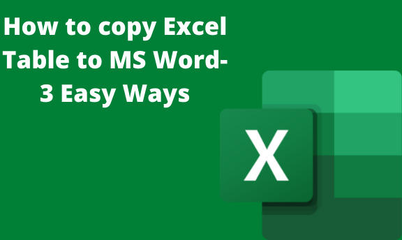 How to copy Excel Table to MS Word- 3 Easy Ways