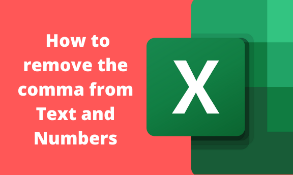 guide-of-removing-the-comma-from-text-and-numbers-in-excel