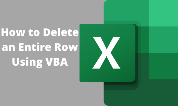 How to Delete an Entire Row Using VBA