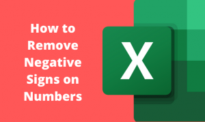 How to Remove Negative Signs on Numbers