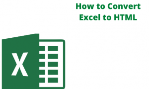How to Convert Excel to HTML