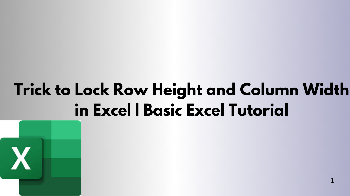 Trick to Lock Row Height and Column Width in Excel Basic Excel Tutorial