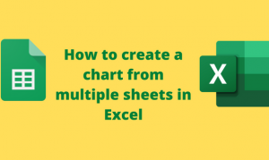 How to create a chart from multiple sheets in Excel