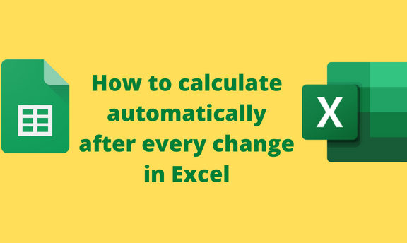How to calculate automatically after every change in Excel