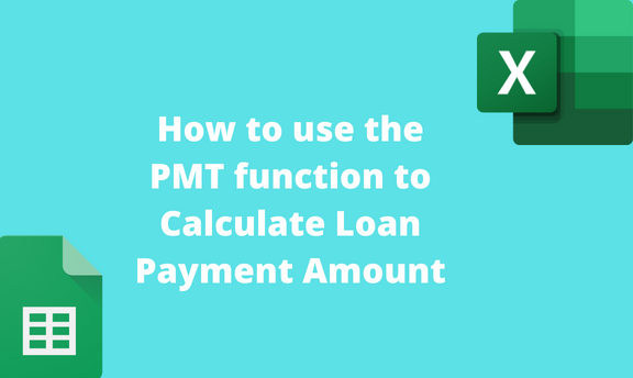 How to use the PMT function to Calculate Loan Payment Amount