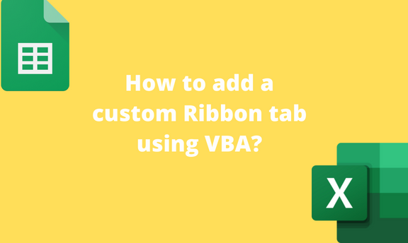 how-to-add-a-custom-ribbon-tab-using-vba-basic-excel-tutorial