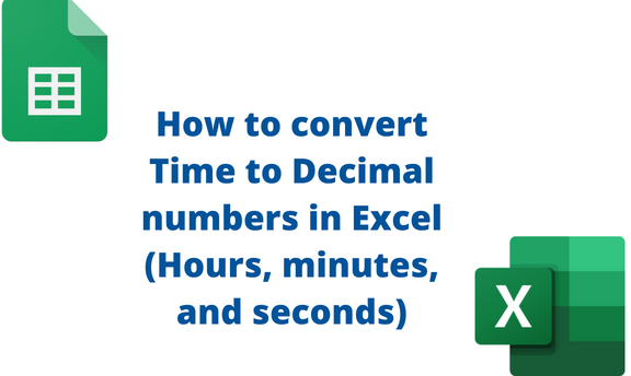 How to convert Time to Decimal numbers in Excel (Hours, minutes, and seconds)