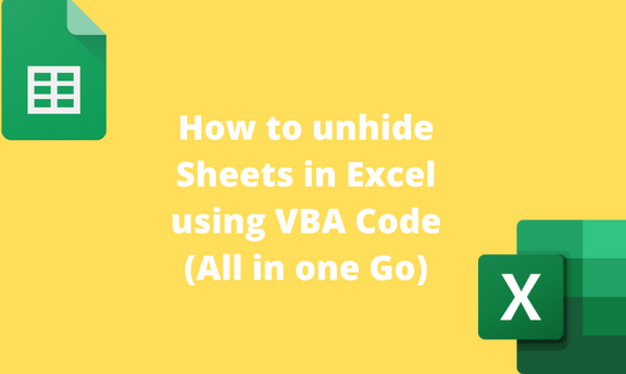 How to unhide Sheets in Excel using VBA Code (All in one Go)