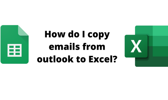 How do I copy emails from outlook to Excel