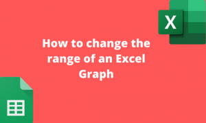 How to change the range of an Excel Graph