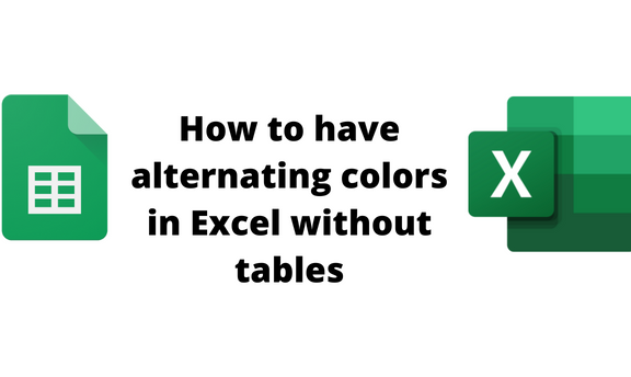 How to have alternating colors in Excel without tables