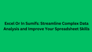 Excel Or In Sumifs: Streamline Complex Data Analysis and Improve Your Spreadsheet Skills