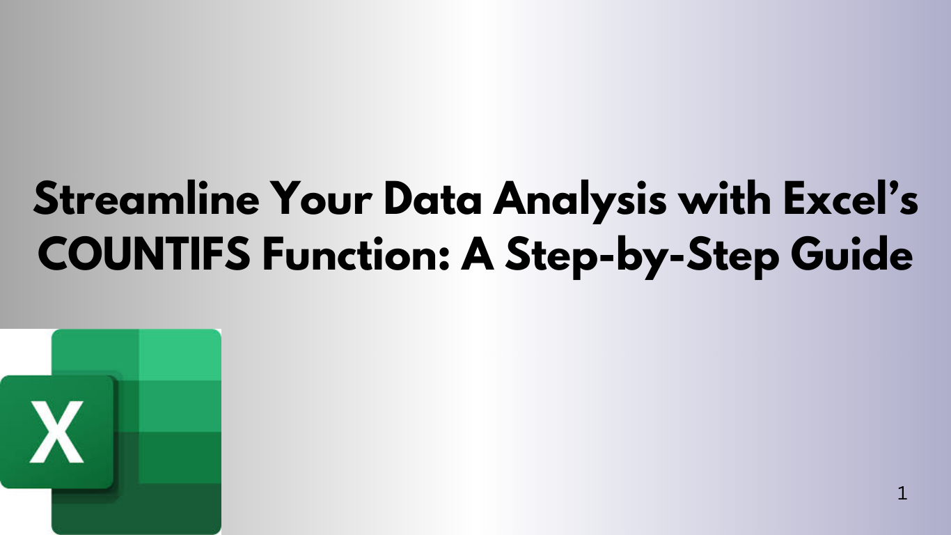 Streamline Your Data Analysis with Excel’s COUNTIFS Function: A Step-by-Step Guide